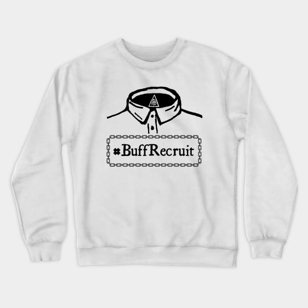 Buff Recruit Crewneck Sweatshirt by Roufxis